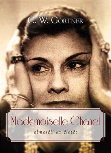 mademoiselle chanel elmeséli az életét pdf|C. W. Gortner .